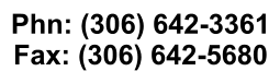 Phn: (306) 642-3361 Fax: (306) 642-5680