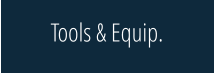 Tools & Equip.