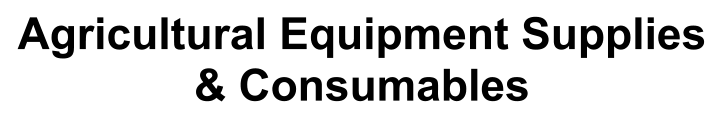 Agricultural Equipment Supplies & Consumables