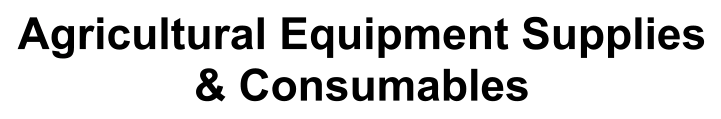Agricultural Equipment Supplies & Consumables