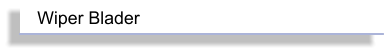 Wiper Blader